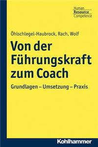 Von Der Fuhrungskraft Zum Coach