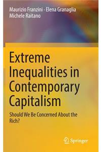 Extreme Inequalities in Contemporary Capitalism