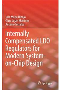 Internally Compensated Ldo Regulators for Modern System-On-Chip Design