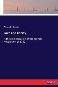 Love and liberty