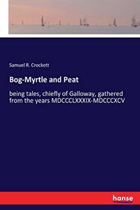 Bog-Myrtle and Peat