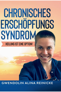 Chronisches Erschöpfungssyndrom - Heilung ist eine Option!