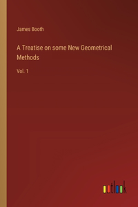 Treatise on some New Geometrical Methods