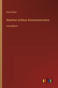 Maailman lyriikkaa; Runosuomennoksia