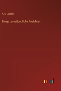 Einige unmaßgebliche Ansichten
