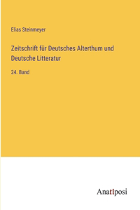Zeitschrift für Deutsches Alterthum und Deutsche Litteratur