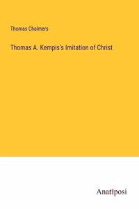 Thomas A. Kempis's Imitation of Christ