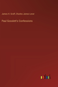 Paul Gosslett's Confessions