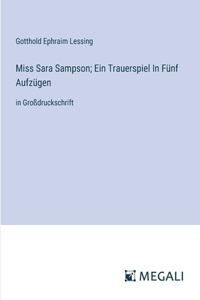 Miss Sara Sampson; Ein Trauerspiel In Fünf Aufzügen