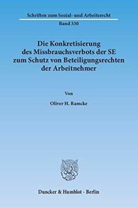 Die Konkretisierung Des Missbrauchsverbots Der Se Zum Schutz Von Beteiligungsrechten Der Arbeitnehmer