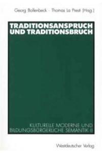 Traditionsanspruch Und Traditionsabbruch