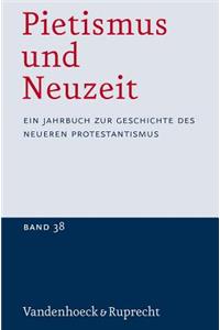 Pietismus Und Neuzeit Band 38 - 2012
