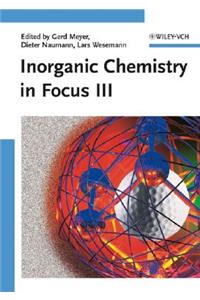 Inorganic Chemistry in Focus III