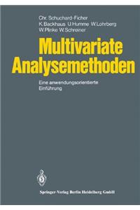 Multivariate Analysemethoden: Eine Anwendungsorientierte Einf Hrung