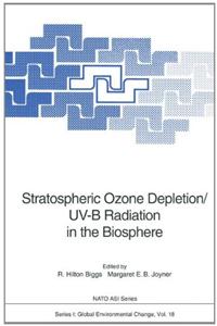 Stratospheric Ozone Depletion/UV-B Radiation in the Biosphere