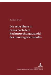 Die Actio Libera in Causa Nach Dem Rechtsprechungswandel Des Bundesgerichtshofs