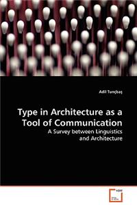 Type in Architecture as a Tool of Communication