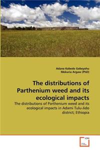 distributions of Parthenium weed and its ecological impacts