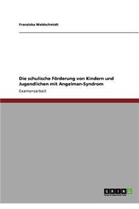 schulische Förderung von Kindern und Jugendlichen mit Angelman-Syndrom