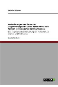 Veränderungen der deutschen Gegenwartssprache unter dem Einfluss von Formen elektronischer Kommunikation