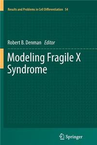 Modeling Fragile X Syndrome