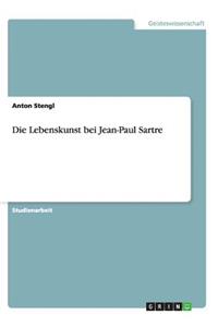 Lebenskunst bei Jean-Paul Sartre