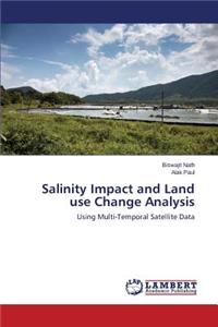 Salinity Impact and Land use Change Analysis