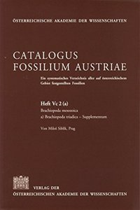 Catalogus Fossilium Austriae. Ein Systematisches Verzeichnis Aller... / Brachipodas Mesozoica