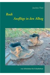 Rudi - Ausflüge in den Alltag