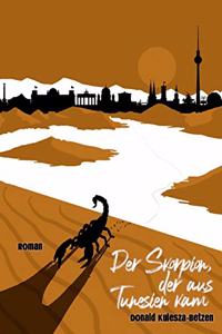 Der Skorpion, der aus Tunesien kam