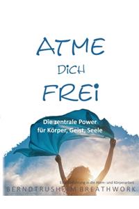 Atme dich frei