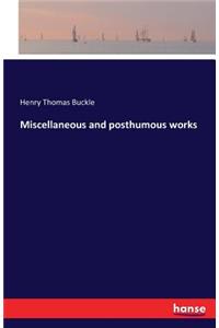 Miscellaneous and posthumous works