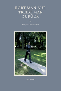 Hört man auf, treibt man zurück