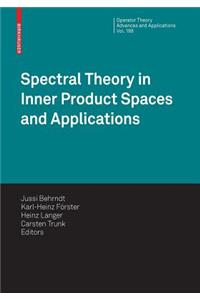 Spectral Theory in Inner Product Spaces and Applications