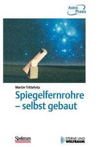 Spiegelfernrohre - Selbst Gebaut
