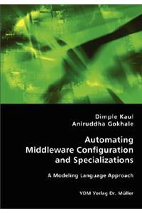 Automating Middleware Configuration and Specializations