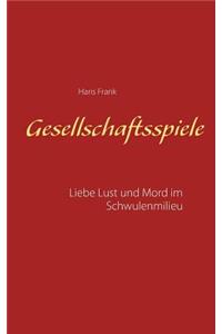 Gesellschaftsspiele...