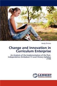 Change and Innovation in Curriculum Enterprise