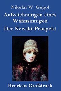Aufzeichnungen eines Wahnsinnigen / Der Newski-Prospekt (Großdruck)