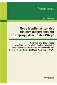 Neue Möglichkeiten des Risikomanagements zur Sturzprophylaxe in der Pflege