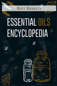 Essential Oils Encyclopedia