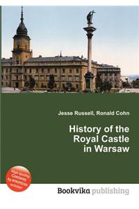 History of the Royal Castle in Warsaw