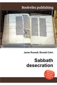 Sabbath Desecration