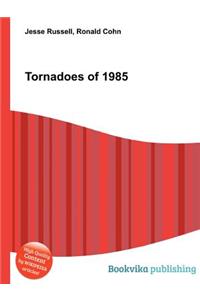 Tornadoes of 1985