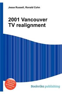 2001 Vancouver TV Realignment