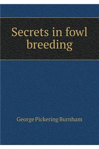 Secrets in Fowl Breeding