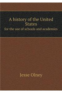 A History of the United States for the Use of Schools and Academies