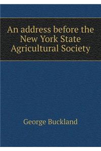 An Address Before the New York State Agricultural Society