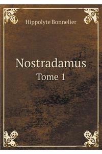 Nostradamus Tome 1