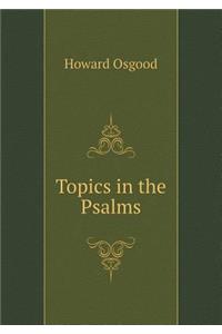 Topics in the Psalms